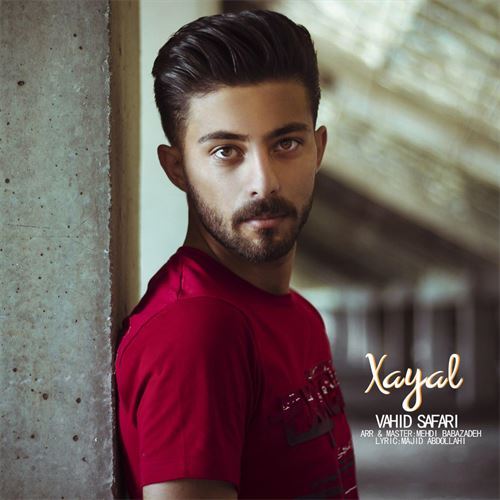 دانلود آهنگ خیال وحید صفری